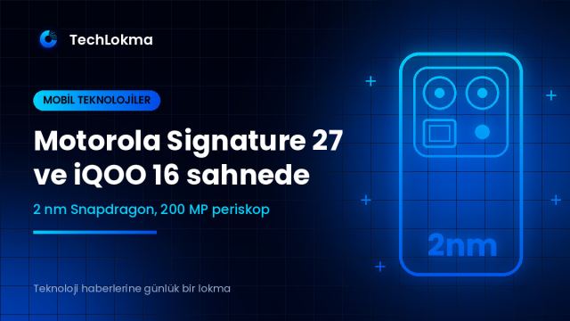 Motorola Signature 27 ve iQOO 16 IMC 2026'da göründü: 2 nm Snapdragon, 200 MP periskop ve 7 yıl güncelleme